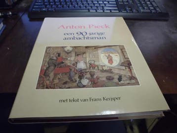 90 JARIGE AMBACHTSMAN ANTON PIECK - PIECK 9789026944710, Verzenden, Gelezen, PIECK