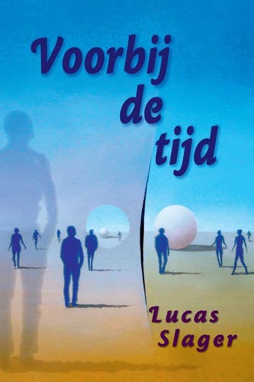 Voorbij de Tijd - Lucas Slager 9789078070214, Verzenden, Zo goed als nieuw, Lucas Slager