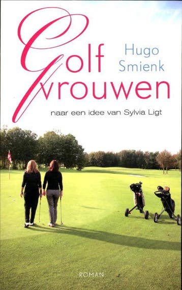 Golfvrouwen 9789090264011 Hugo Smienk, Verzenden, Gelezen, Hugo Smienk