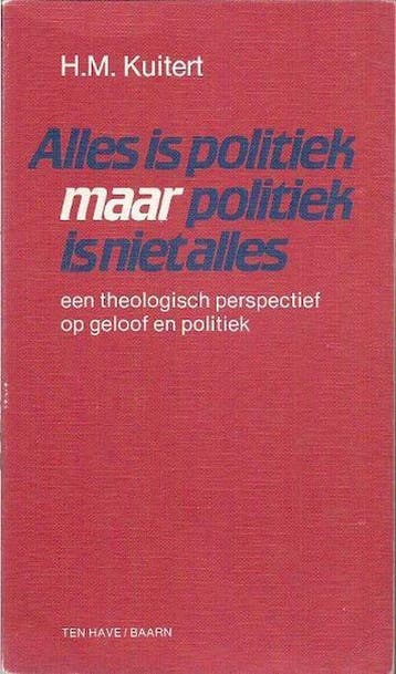 Alles is politiek maar politiek is niet alles - Kuitert, Verzenden, Gelezen