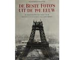 De beste fotos uit de 19e eeuw - De beste fotos uit de, Boeken, Ophalen of Verzenden, Nieuw
