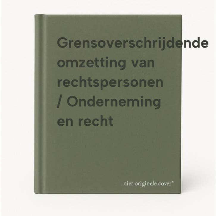 Grensoverschrijdende omzetting van rechtspersonen /, Boeken, Wetenschap, Gelezen, Verzenden