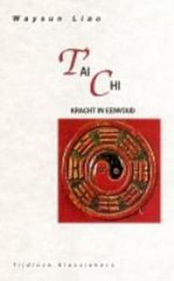 Tai Chi / Tijdloze klassiekers - Waysun Liao 9789069633664, Boeken, Verzenden, Zo goed als nieuw, Waysun Liao