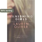 Vanishing Girls 9780062378187 Lauren Oliver, Verzenden, Zo goed als nieuw, Lauren Oliver