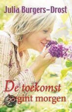 De toekomst begint morgen / Zomer en Keuning familieromans, Verzenden, Gelezen, Julia Burgers-Drost