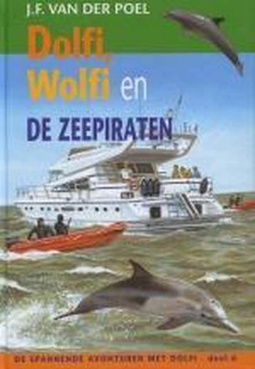 Dolfi, Wolfi en de zeepiraten / Dolfi en Wolfi / 6, Verzenden, Gelezen, J.F. van der Poel