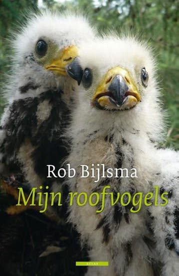 Mijn roofvogels | 9789045021263 | Rob Bijlsma, Boeken, Ophalen of Verzenden, Zo goed als nieuw, Rob Bijlsma