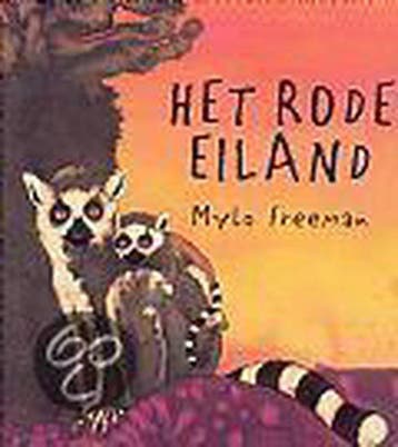 Het rode eiland - Mylo Freeman 9789000032983, Boeken, Verzenden, Zo goed als nieuw, Mylo Freeman