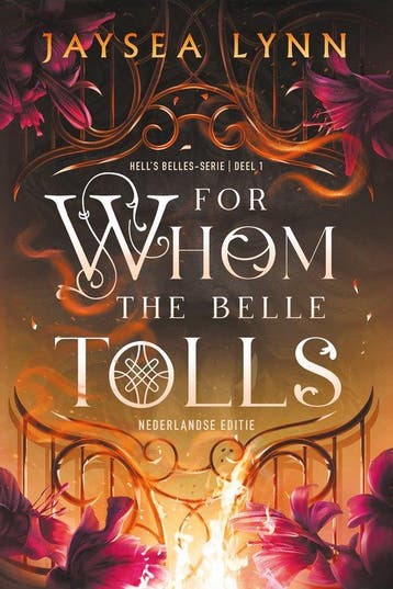 9789020559521 Hells Belles 1 - For whom the belle tolls, Boeken, Verzenden, Zo goed als nieuw, Jaysea Lynn