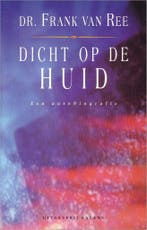Dicht op de huid 9789050181150 Ree, Boeken, Verzenden, Gelezen, Ree