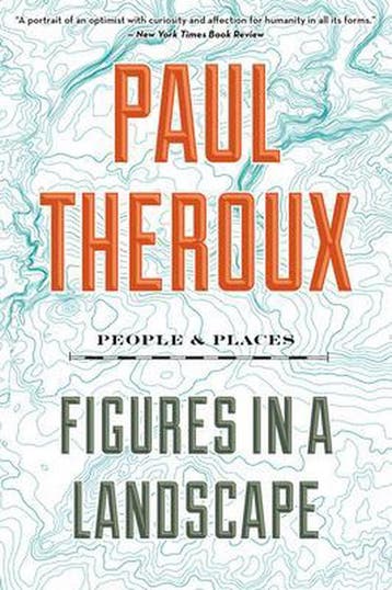Figures in a Landscape - Paul Theroux 9781328592781, Verzenden, Zo goed als nieuw, Paul Theroux
