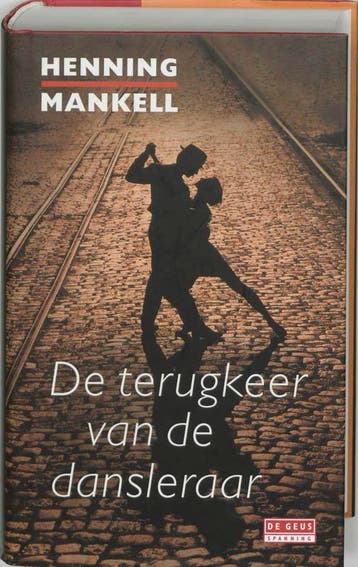 De terugkeer van de dansleraar - Henning Mankell, Verzenden, Zo goed als nieuw, Henning Mankell