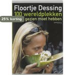 100 wereldplekken die je gezien moet hebben 9789044604634, Boeken, Verzenden, Gelezen, F. Dessing