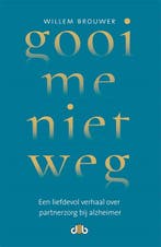 Gooi me niet weg | 9789078905059 | Willem Brouwer, Zo goed als nieuw, Willem Brouwer