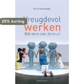 Vreugdevol werken - Kijk eens over de muur - N. Vandeweghe, Verzenden, Gelezen, N. Vandeweghe