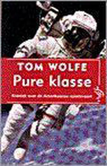 Pure klasse / Ooievaar - T. Wolfe 9789057132902, Verzenden, Gelezen, T. Wolfe