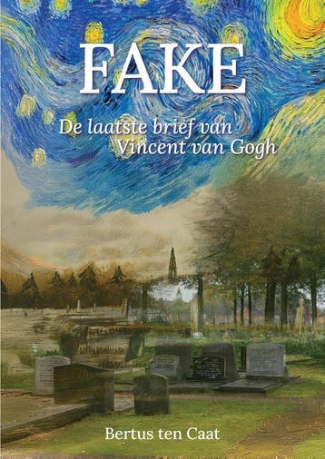 Fake, De Laatste Brief Van Vincent Van Gogh | Bertus Caat, Ophalen of Verzenden, Nieuw, Bertus Caat