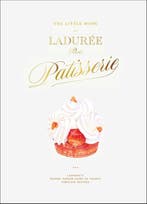 9781419782503 The Little Book of Laduree: Patisserie, Verzenden, Zo goed als nieuw, Julien Alvarez