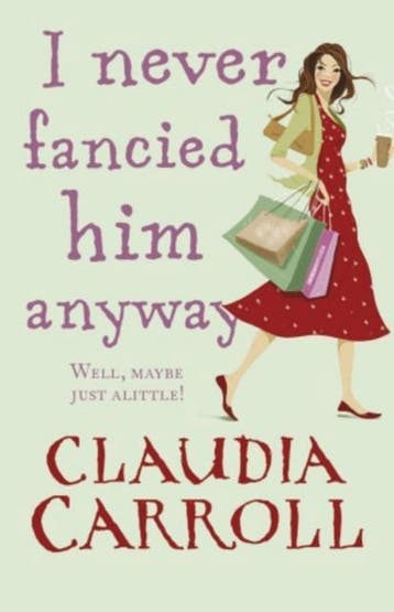 I Never Fancied Him Anyway - Claudia Carroll 9781848270077, Verzenden, Gelezen, Claudia Carroll