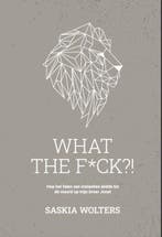 What the f*ck?! | 9789493089761 | Saskia Wolters, Zo goed als nieuw, Saskia Wolters