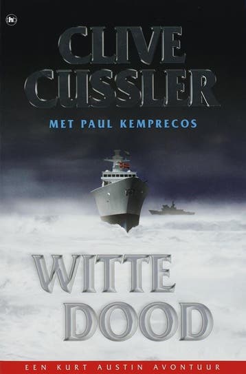 Witte dood / De NUMA files / 4 - Clive Cussler 9789044312300, Verzenden, Zo goed als nieuw, Clive Cussler