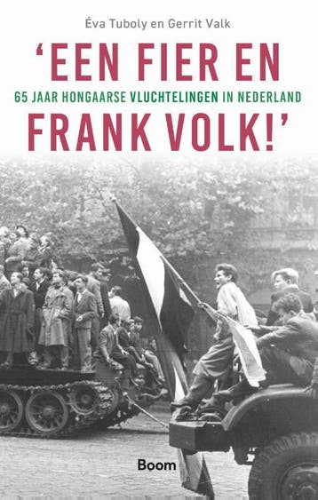 ‘Een Fier En Frank Volk!’ | Éva Tuboly; Gerrit Valk | Nieuw, Ophalen of Verzenden, Nieuw, Éva Tuboly; Gerrit Valk