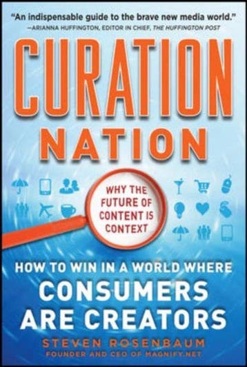 Curation Nation: How To Win In A World Where Consumers Are C, Verzenden, Gelezen, Steven Rosenbaum