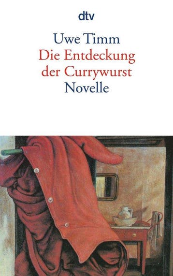 Die Entdeckung der Currywurst - Timm, Verzenden, Gelezen