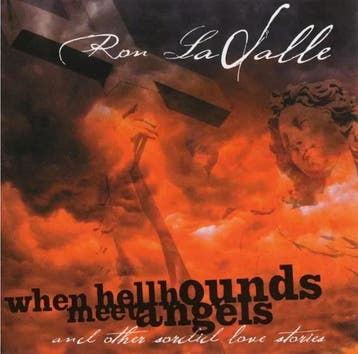 cd digi - Ron LaSalle - When Hellhounds Meet Angels: And..., Verzenden, Zo goed als nieuw