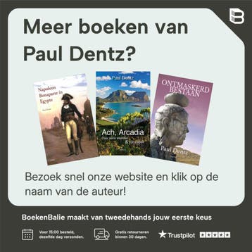 Nader tot Napoleon - Paul Dentz 9789461536556, Boeken, Verzenden, Zo goed als nieuw, Paul Dentz