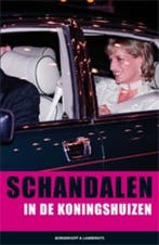 Schandalen in de koningshuizen 9789089310477, Verzenden, Zo goed als nieuw