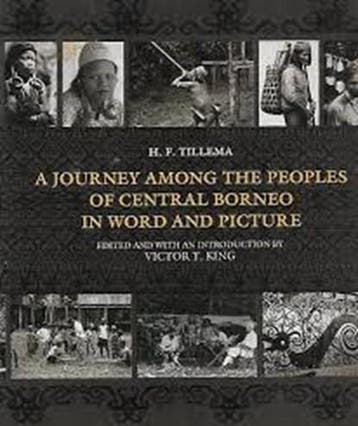 A Journey Among the Peoples of Central Borneo in Word and, Ophalen of Verzenden, Zo goed als nieuw, H.F. Tillema