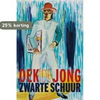 Zwarte schuur 9789025457679 Oek de Jong, Verzenden, Gelezen, Oek de Jong