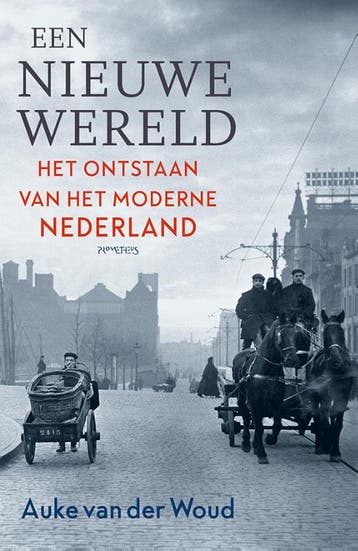 Een Nieuwe Wereld | Auke van der Woud | Nieuw, Ophalen of Verzenden, Nieuw, Auke van der Woud