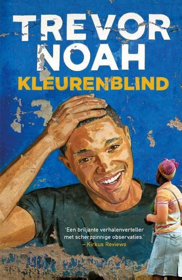 Kleurenblind - Trevor Noah 9789400507975, Verzenden, Gelezen, Trevor Noah