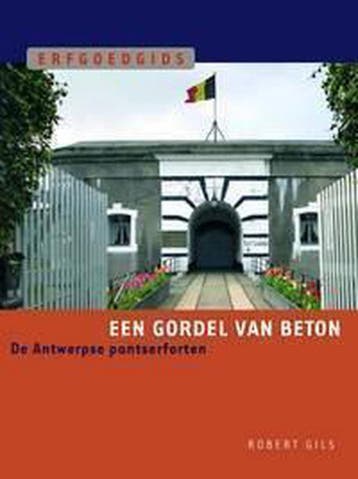Erfgoedgidsen Een gordel van beton / Erfgoedgids - R. Gils, Verzenden, Gelezen, R. Gils