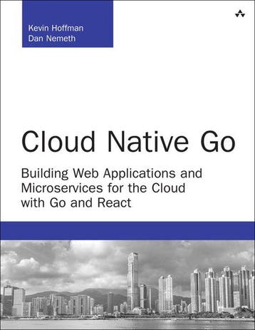 Cloud Native Go - Hoffman Kevin 9780672337796, Verzenden, Zo goed als nieuw, Hoffman Kevin