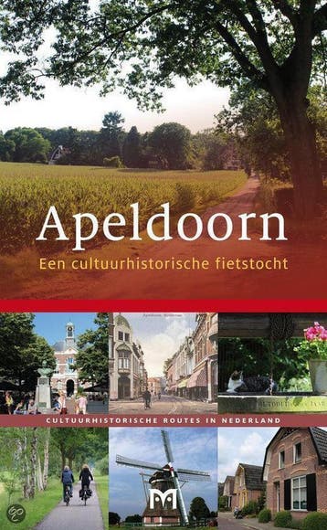 Apeldoorn / Cultuurhistorische routes in Nederland, Verzenden, Zo goed als nieuw, John de Jong