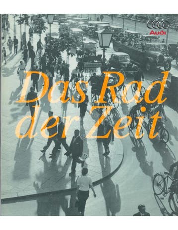 DAS RAD DER ZEIT, DIE GESCHICHTE DER AUDI AG, Nieuw, Audi, Author