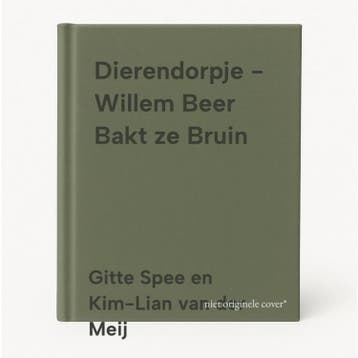 Dierendorpje - Willem Beer Bakt ze Bruin 8717755316707, Boeken, Verzenden, Gelezen, Gitte Spee en Kim-Lian van der Meij
