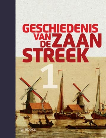 Geschiedenis van de Zaanstreek deel 1 9789040007545, Verzenden, Gelezen