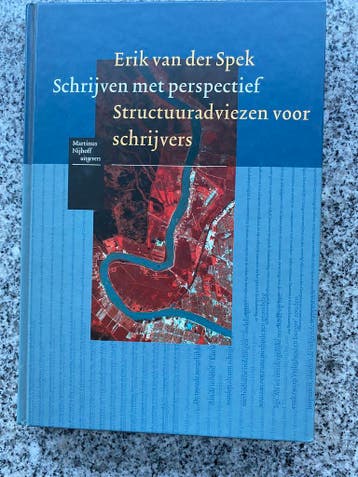 Schrijven met perspectief - Structuuradviezen voor schrijver, Verzenden, Gelezen, Erik van der Spek