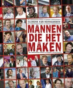 Mannen die het maken 9789047005407 Clemens van Herwaarden, Verzenden, Zo goed als nieuw, Clemens van Herwaarden
