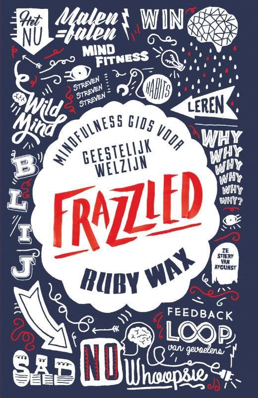 Frazzled 9789000350858 Ruby Wax, Boeken, Psychologie, Zo goed als nieuw, Verzenden