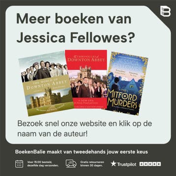Downton Abbey - Jessica Fellowes 9789021560670, Boeken, Verzenden, Zo goed als nieuw, Jessica Fellowes