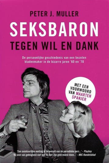 Boek Seksbaron tegen wil en dank 9789090322735, Boeken, Verzenden, Zo goed als nieuw