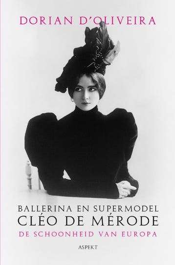 Ballerina En Supermodel Cléo De Mérode | Dorian D’Oliveira, Ophalen of Verzenden, Nieuw, Dorian D’Oliveira