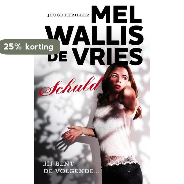 Schuld 9789026138935 Mel Wallis de Vries, Boeken, Kinderboeken | Jeugd | 13 jaar en ouder, Zo goed als nieuw, Verzenden
