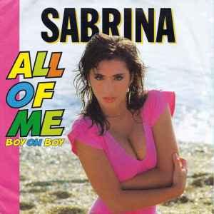 vinyl single 7 inch - Sabrina - All Of Me (Boy Oh Boy), Cd's en Dvd's, Verzenden, Zo goed als nieuw, 7 inch, Pop