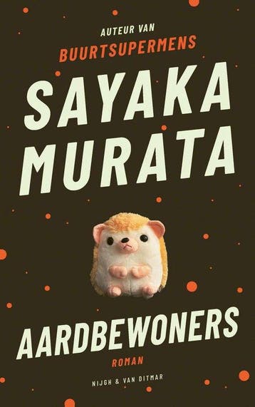 9789038810454 Aardbewoners Sayaka Murata, Boeken, Verzenden, Nieuw, Sayaka Murata
